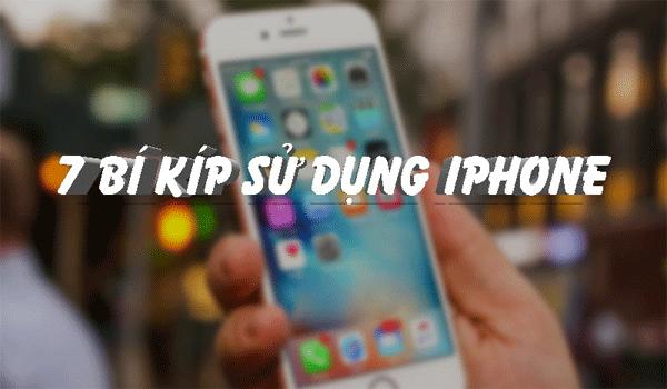 7 mẹo vặt khi xài iPhone được người dùng ưa thích nhất - Bạn thử mấy cái rồi?